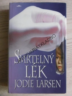 SMRTELNÝ LÉK, JODIE LARSEN, **an