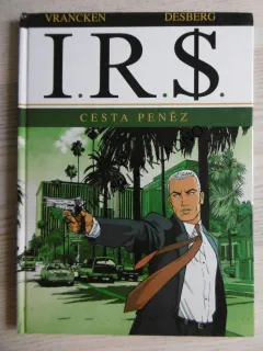 I. R. S., CESTA PENĚZ, VRANCKEN, DESBERG, **an