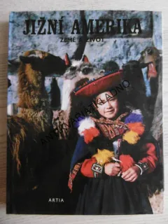 JIŽNÍ AMERIKA, ZEMĚ A ŽIVOT, MARSTON BATES, **an