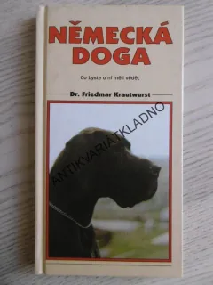 NĚMECKÁ DOGA, F. KRAUTWURST, CO BYSTE O NÍ MĚLI VĚDĚT, **an
