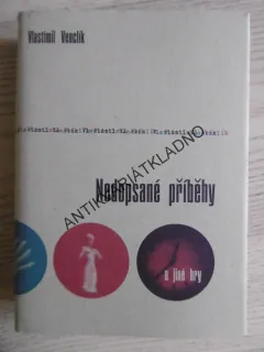 NEDOPSANÉ PŘÍBĚHY, VLASTIMIL VENCLÍK, **an