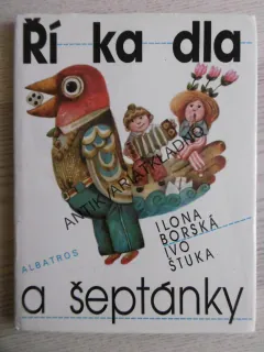 ŘÍKADLA A ŠEPTÁNKY, ILONA BORSKÁ, IVO ŠTUKA, **an