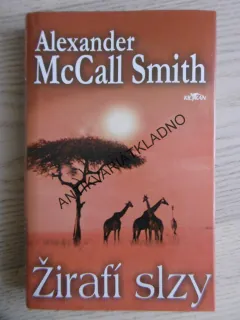 ŽIRAFÍ SLZY, ALEXANDER MCCALL SMITH,  **an