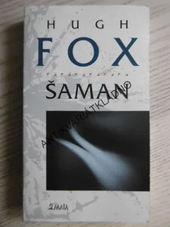 ŠAMAN, HUGH FOX, **an