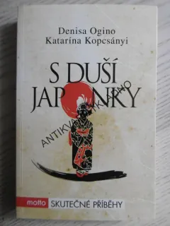 S DUŠÍ JAPONKY, DENISA OGINO, KOPCSÁNYI, **an