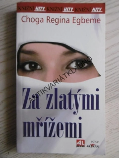 ZA ZLATÝMI MŘÍŽEMI, CHOGA REGINA EGBEME, **an