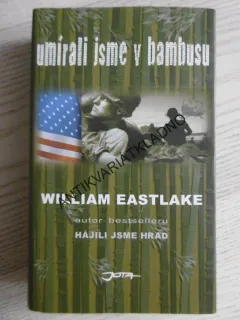 UMÍRALI JSME V BAMBUSU, WILLIANM EASTLAKE,  **an