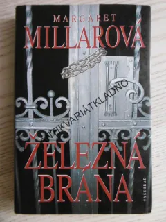 ŽELEZNÁ BRÁNA, MARGARET MILLAROVÁ, **an