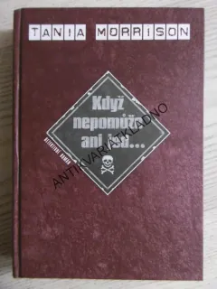 KDYŽ NEPOMŮŽE ANI JED..., TANIA MORRISON, **an