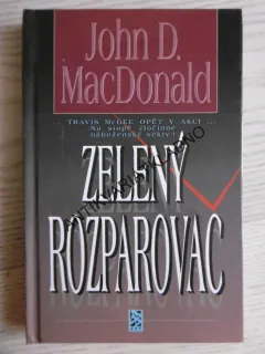 ZELENÝ ROZPAROVAČ, JOHN D. MACDONALD, **an