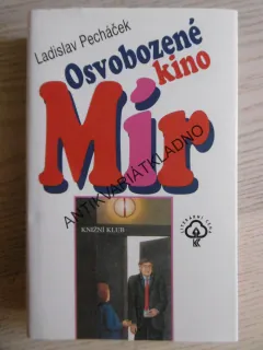 OSVOBOZENÉ KINO MÍR, LADISLAV PECHÁČEK, **an