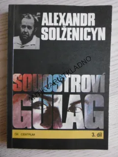 SOUOSTROVÍ GULAG 3., ALEXANDR SOLŽENICYN, **an