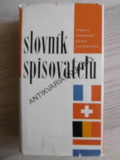 SLOVNÍK SPISOVATELŮ, FRANCIE, ŠVÝCARSKO, BELGIE, LUCEMBURSKO, **an