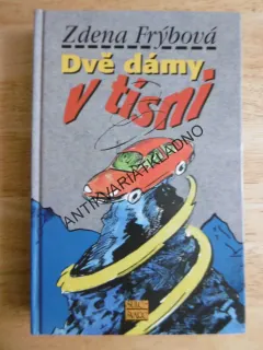 DVĚ DÁMY V TÍSNI, ZDENA FRÝBOVÁ, **an