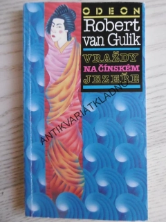 VRAŽDY NA ČÍNSKÉM JEZEŘE, ROBERT VAN GULIK, **an