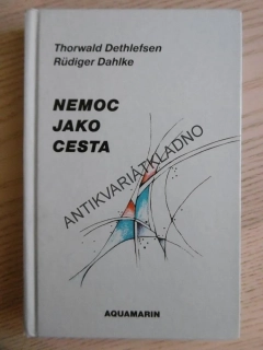 NEMOC JAKO CESTA, RÜDIGER DAHLKE, THORWALD DETHLEFSEN, **an