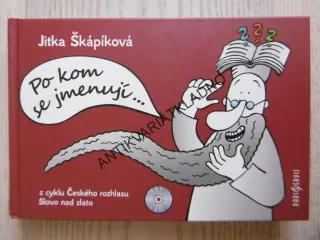 PO KOM SE JMENUJÍ..., JITKA ŠKÁPÍKOVÁ, **an