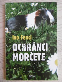 OCHRÁNCI MORČETE, IVO FENCL, **an