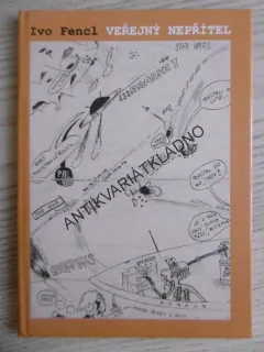 VEŘEJNÝ NEPŘÍTEL, IVO FENCL, **an