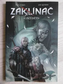 ZAKLÍNAČ, LIŠČÍ DĚTI, TOBIN, KOMIKS CREW DARK HORSE 2., **an