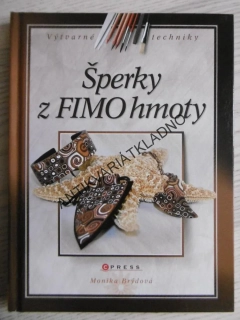ŠPERKY Z FIMO HMOTY, MONIKA BRÝDOVÁ, VÝTVARNÉ TECHNIKY, **an