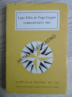 ZAHRADNÍKŮV PES, LOPE FÉLIX DE VEGA CARPIO, **an