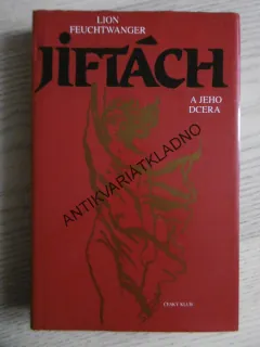 JIFTÁCH A JEHO DCERA, LION FEUCHTWANGER, **an