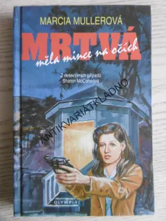 MRTVÁ MĚLA MINCE NA OČÍCH, MARCIA MULLEROVÁ,,  **an