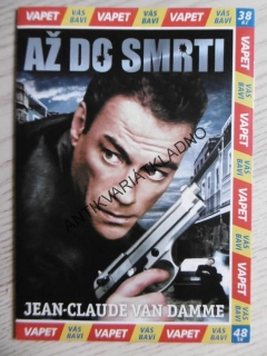 AŽ DO SMRTI, DVD FILM
