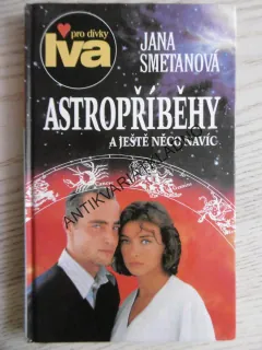 ASTROPŘÍBĚHY A JEŠTĚ NĚCO NAVÍC, JANA SMETANOVÁ, **an