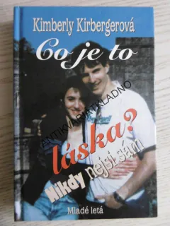 CO JE TO LÁSKA? NIKDY NEJSI SÁM, KIMBERLY KIRBERGEROVÁ, **an