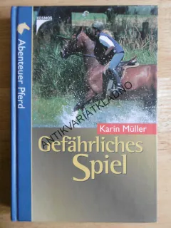 GEFÄHRLICHES SPIEL, KARIN MÜLLER,KŮŇ, KONĚ, NĚMECKY