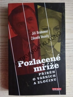 POZLACENÉ MŘÍŽE, JIŘÍ BRABENEC, ZDENĚK VESELÝ, **an