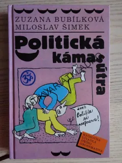 POLITICKÁ KÁMASÚTRA, ZUZANA BUBÍLKOVÁ, MILOSLAV ŠIMEK, **an