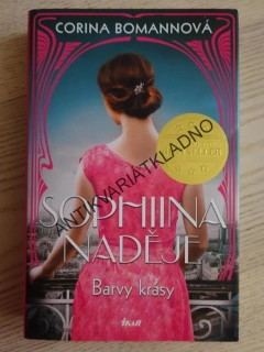 SOPHIINA NADĚJE, BARVY KRÁSY, CORINA BOMANNOVÁ, **an