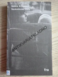 NEMOŽNOST NULY, ADÉLA KNAPOVÁ, **an