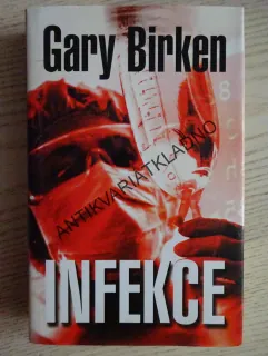 INFEKCE, GARY BIRKEN, **an