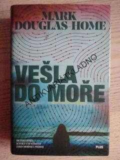 VEŠLA DO MOŘE, MARK DOUGLAS-HOME, **an