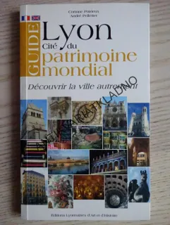 LYON CITÉ DU PATRIMOINE MONDIAL, FRANCOUZSKY, **an