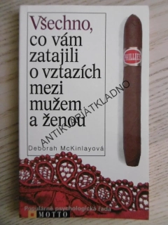 VŠECHNO, CO VÁM ZATAJILI O VZTAZÍCH MEZI MUŽEM A ŽENOU, DEBORAH MCKINLAYOVÁ, **an