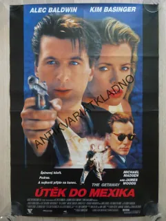 ÚTĚK DO MEXIKA, ALEC BALDWIN, KIM BASINGER, JAMES WOODS, PLAKÁT 18B