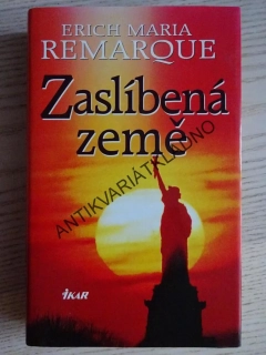 ZASLÍBENÁ ZEMĚ, ERICH MARIA REMARQUE, **an
