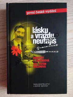 LÁSKU A VRAŽDU NEUTAJÍŠ, DOROTHY L. SAYERSOVÁ, JILL PATON WALSHOVÁ, **an