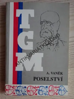 POSELSTVÍ TGM, A. VANĚK, **an