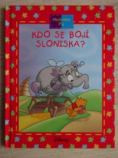 KDO SE BOJÍ SLONISKA?, MEDVÍDEK PÚ, WALT DISNEY, **an