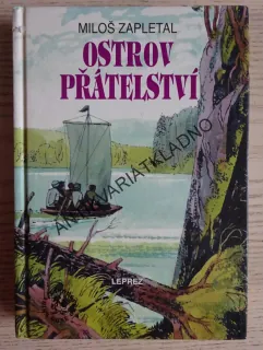 OSTROV PŘÁTELSTVÍ, MILOŠ ZAPLETAL