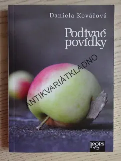 PODIVNÉ POVÍDKY, DANIELA KOVÁŘOVÁ, **an