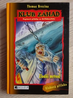 KLUB ZÁHAD, ZLODĚJ MRTVOL, CHYBÍ LUPA, THOMAS BREZINA, **an