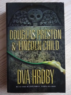 DVA HROBY, DOUGLAS PRESTON, LINCOLN CHILD, **an
