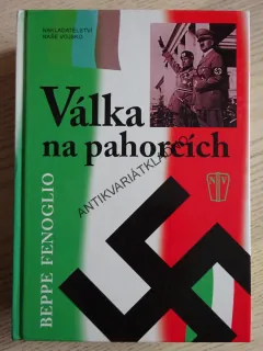 VÁLKA NA PAHORCÍCH, BEPPE FENOGLIO, **an